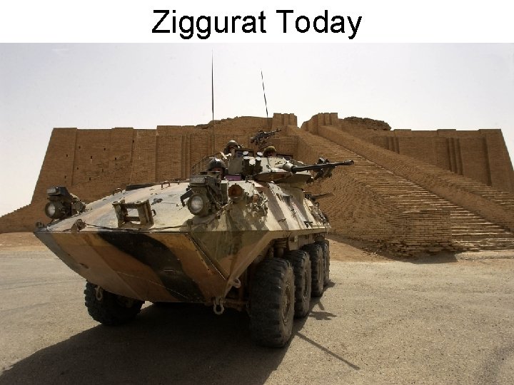 Ziggurat Today 