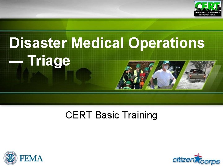 Disaster Medical Operations — Triage CERT Basic Training 