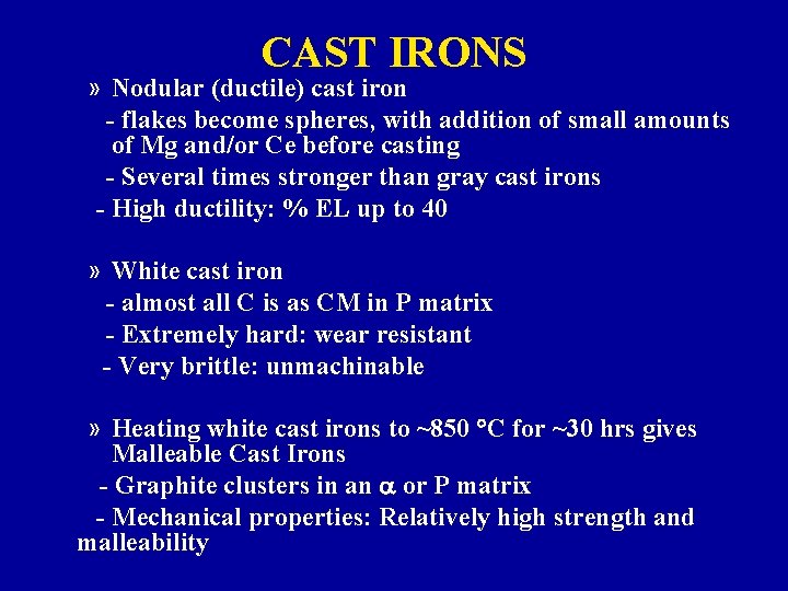 CAST IRONS » Nodular (ductile) cast iron - flakes become spheres, with addition of