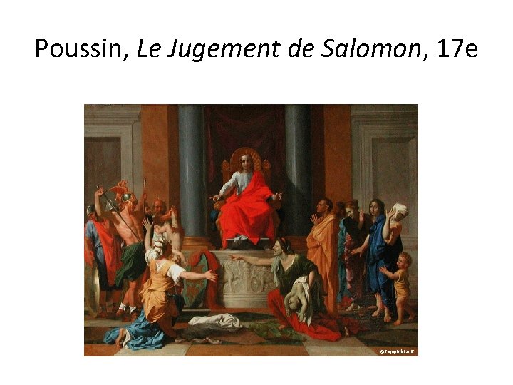 Poussin, Le Jugement de Salomon, 17 e 