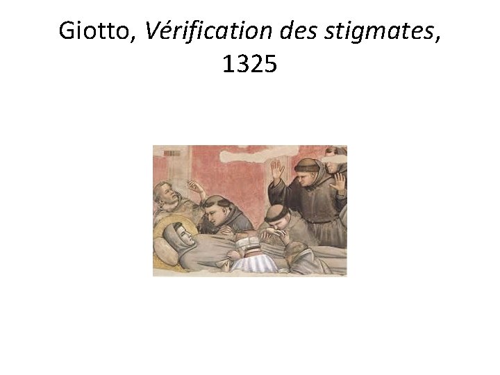 Giotto, Vérification des stigmates, 1325 