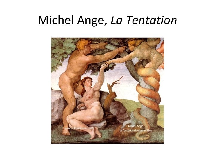 Michel Ange, La Tentation 