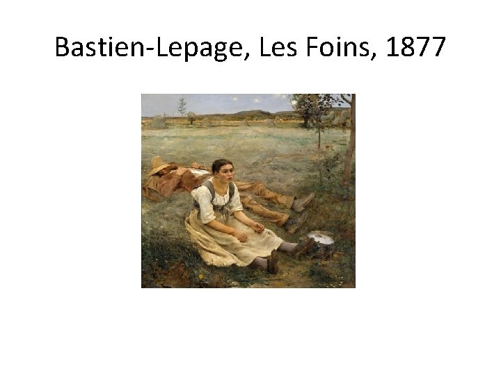 Bastien-Lepage, Les Foins, 1877 