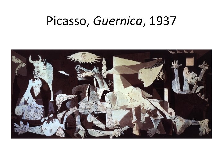 Picasso, Guernica, 1937 