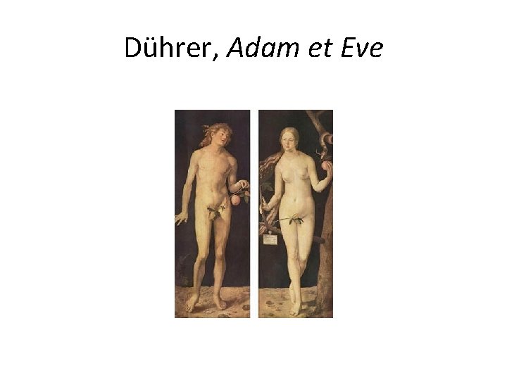 Dührer, Adam et Eve 