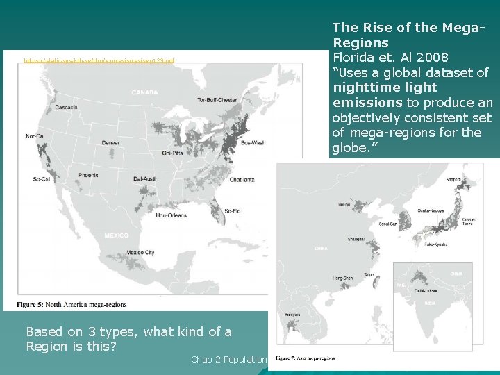 The Rise of the Mega. Regions Florida et. Al 2008 “Uses a global dataset