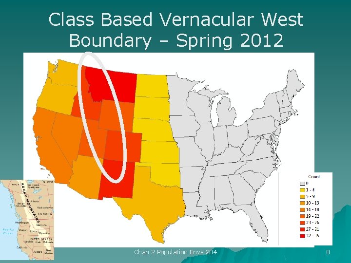 Class Based Vernacular West Boundary – Spring 2012 Chap 2 Population Envs 204 8