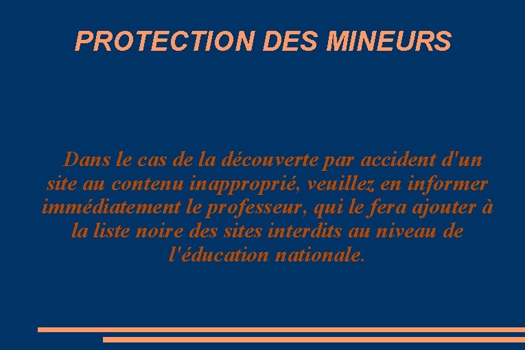 PROTECTION DES MINEURS Dans le cas de la découverte par accident d'un site au