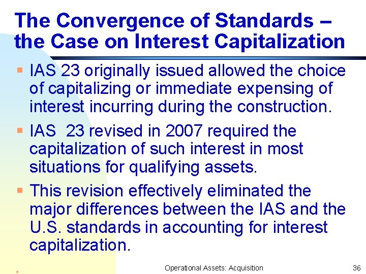 The Convergence of Standards – the Case on Interest Capitalization § IAS 23 originally