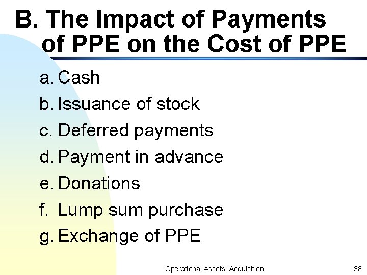 B. The Impact of Payments of PPE on the Cost of PPE a. Cash B. The Impact of Payments of PPE on the Cost of PPE a. Cash