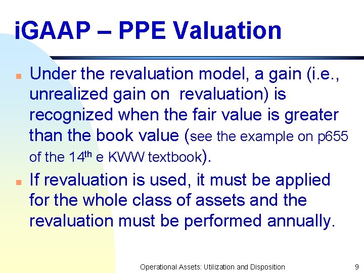 i. GAAP – PPE Valuation n n Under the revaluation model, a gain (i. i. GAAP – PPE Valuation n n Under the revaluation model, a gain (i.