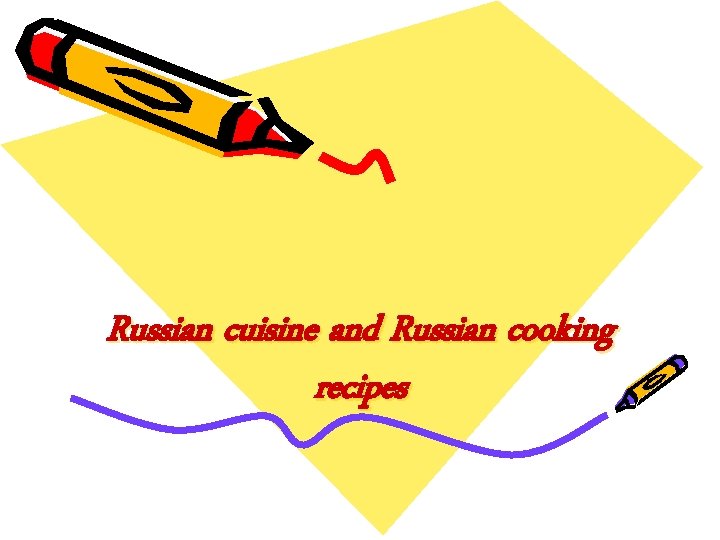 Russian cuisine and Russian cooking recipes 