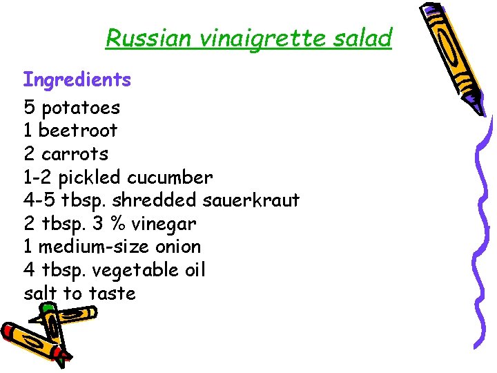 Russian vinaigrette salad Ingredients 5 potatoes 1 beetroot 2 carrots 1 -2 pickled cucumber