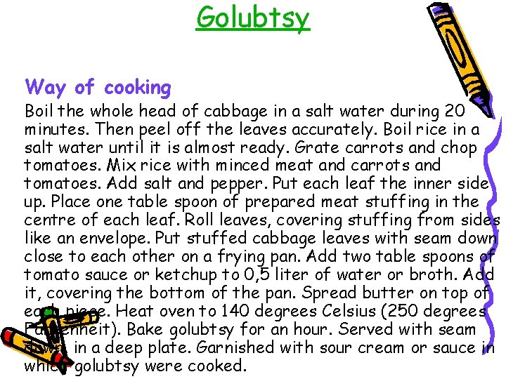 Golubtsy Way of cooking Boil the whole head of cabbage in a salt water