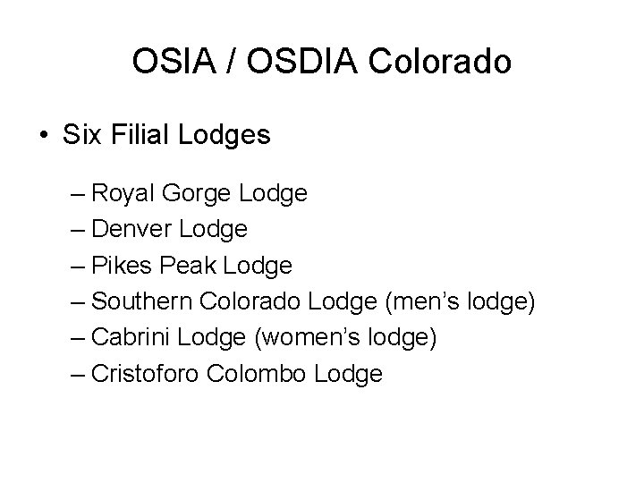OSIA / OSDIA Colorado • Six Filial Lodges – Royal Gorge Lodge – Denver