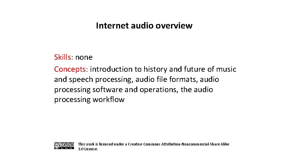 Internet audio overview Skills: none Concepts: introduction to history and future of music and
