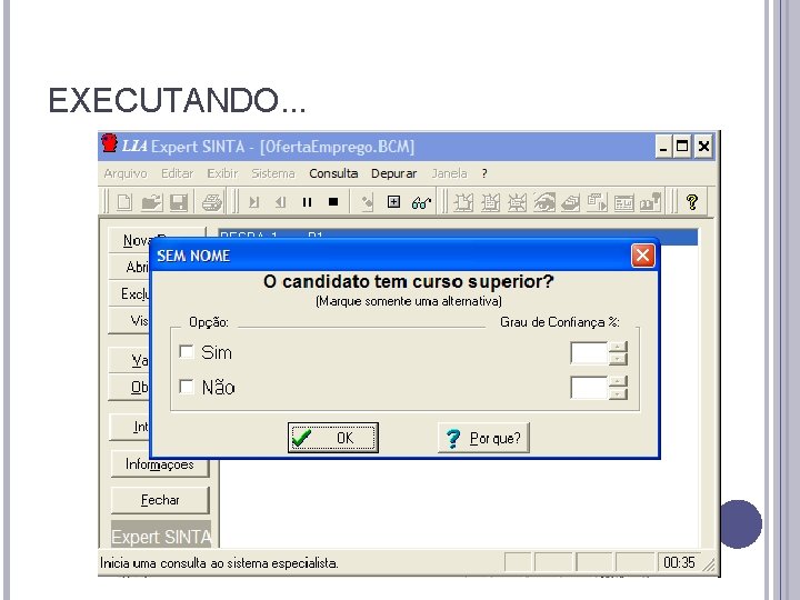 EXECUTANDO. . . EXECUTANDO. . .