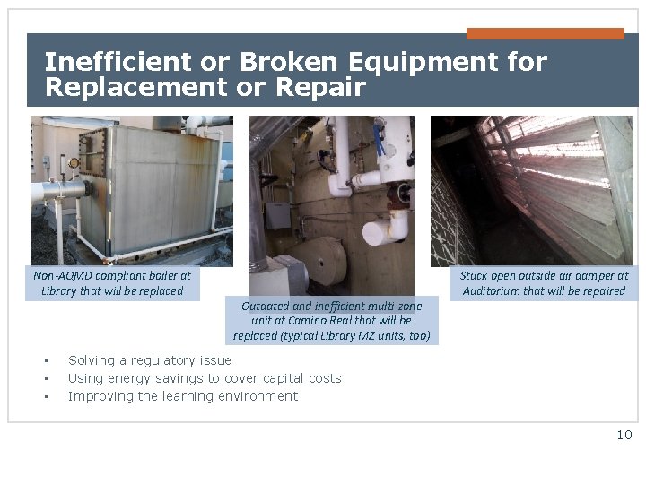 Inefficient or Broken Equipment for Replacement or Repair Non-AQMD compliant boiler at Library that