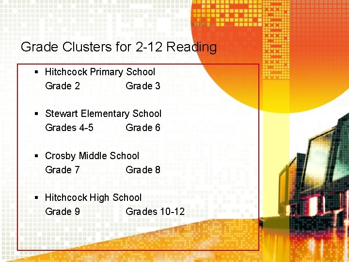 Grade Clusters for 2 -12 Reading § Hitchcock Primary School Grade 2 Grade 3