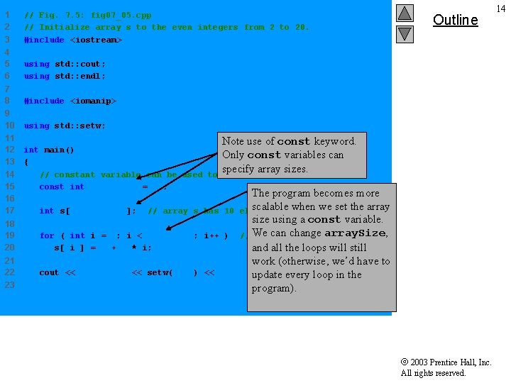 1 2 3 // Fig. 7. 5: fig 07_05. cpp // Initialize array s