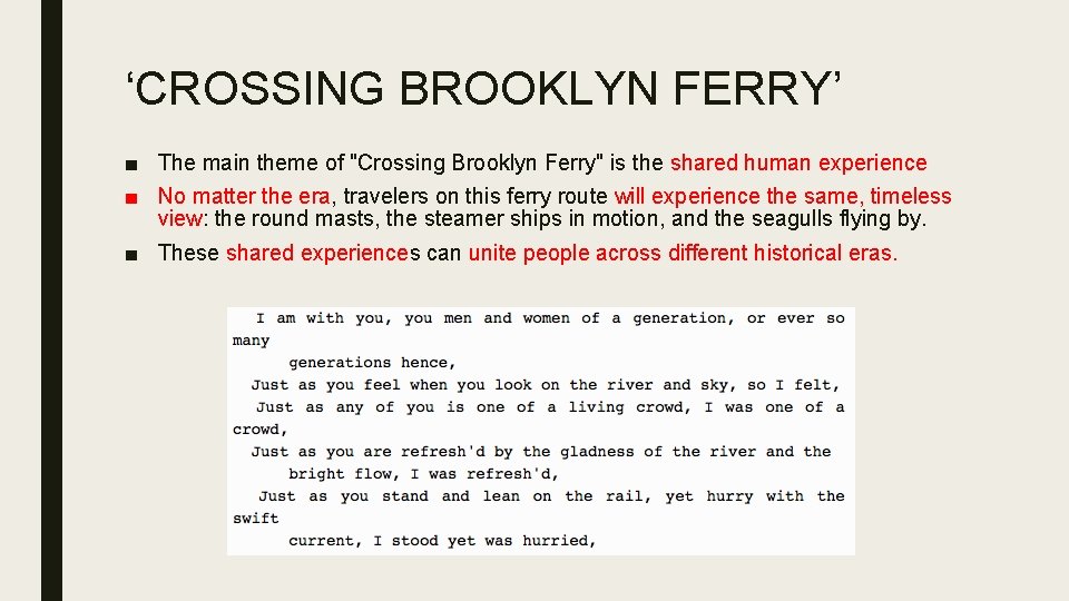 ‘CROSSING BROOKLYN FERRY’ ■ The main theme of "Crossing Brooklyn Ferry" is the shared