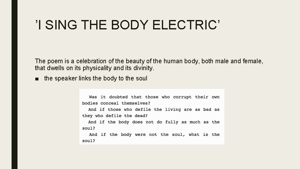 ’I SING THE BODY ELECTRIC’ The poem is a celebration of the beauty of