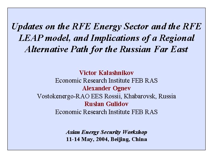 Updates on the RFE Energy Sector and the RFE LEAP model, and Implications of