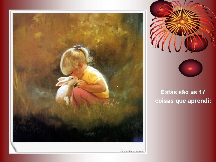 Estas são as 17 coisas que aprendi: Estas são as 17 coisas que aprendi: