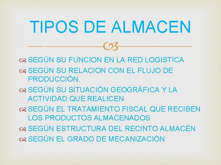 TIPOS DE ALMACEN SEGÚN SU FUNCION EN LA RED LOGISTICA SEGÚN SU RELACION CON