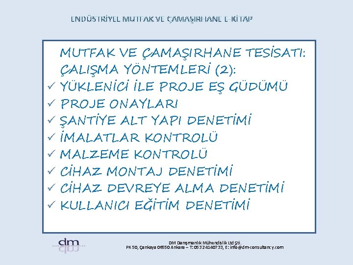 ENDÜSTRİYEL MUTFAK VE ÇAMAŞIRHANE E-KİTAP ü ü ü ü MUTFAK VE ÇAMAŞIRHANE TESİSATI: ÇALIŞMA