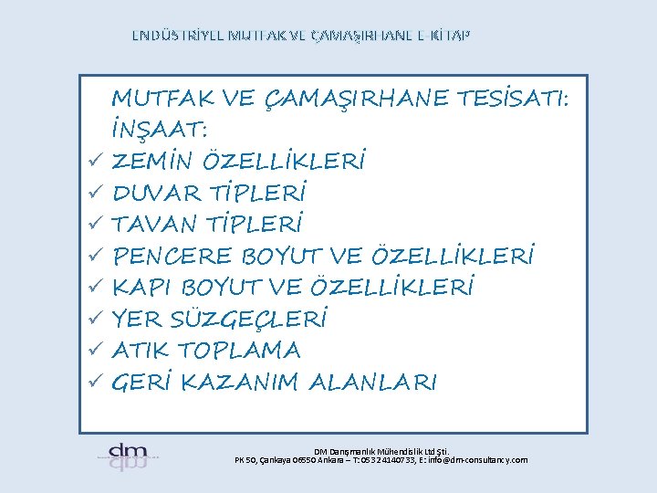 ENDÜSTRİYEL MUTFAK VE ÇAMAŞIRHANE E-KİTAP ü ü ü ü MUTFAK VE ÇAMAŞIRHANE TESİSATI: İNŞAAT: