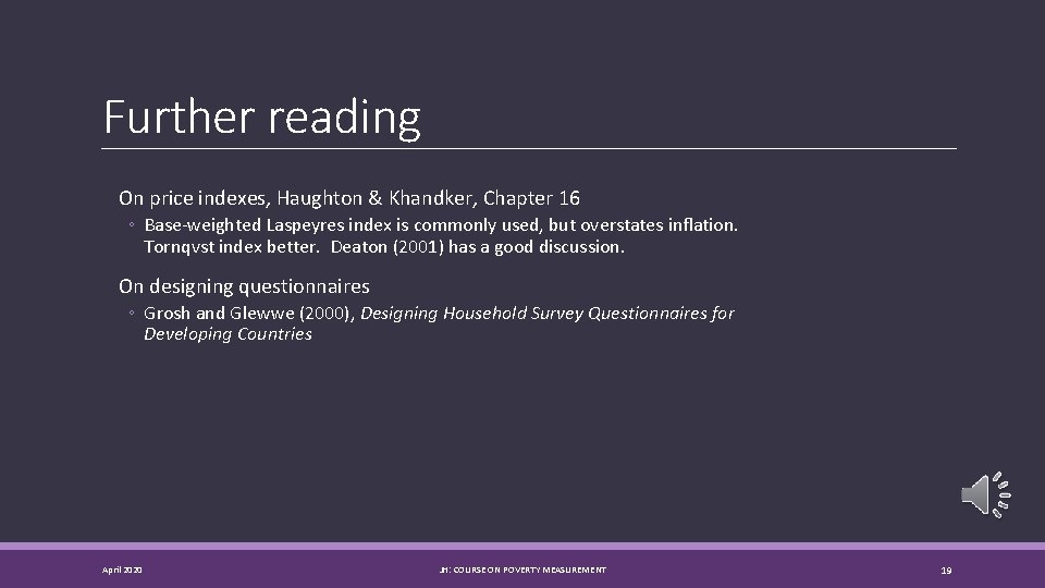 Further reading On price indexes, Haughton & Khandker, Chapter 16 ◦ Base-weighted Laspeyres index