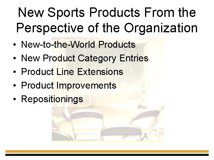 New Sports Products From the Perspective of the Organization • • • New-to-the-World Products