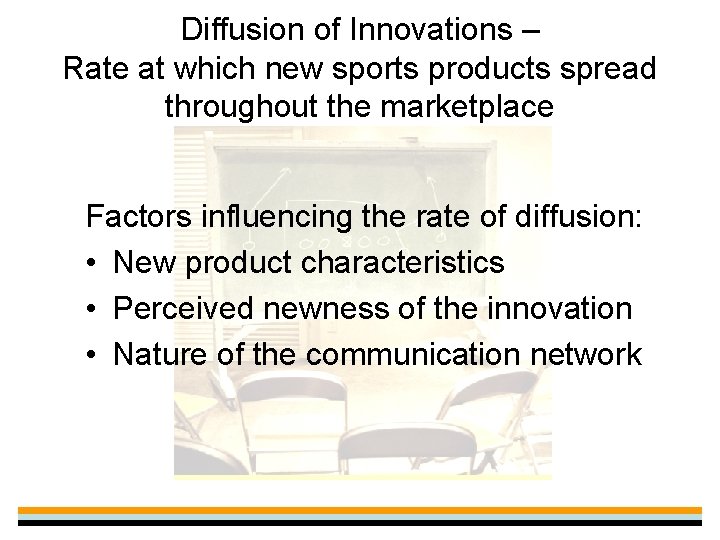 Diffusion of Innovations – Rate at which new sports products spread throughout the marketplace