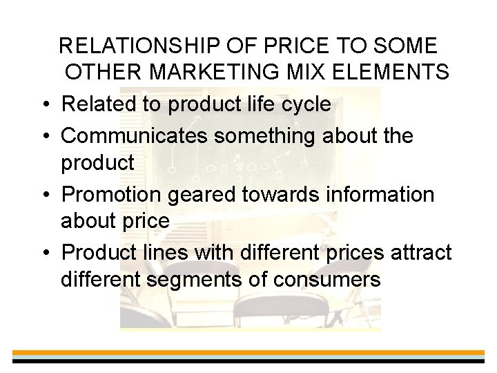 • • RELATIONSHIP OF PRICE TO SOME OTHER MARKETING MIX ELEMENTS Related to