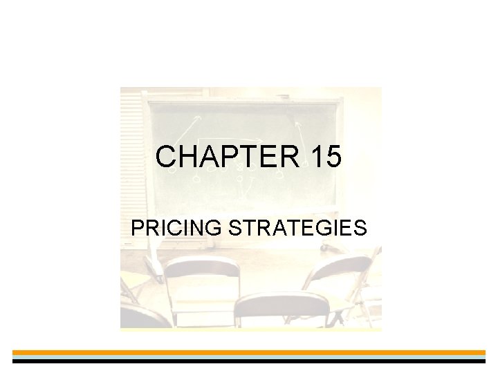 CHAPTER 15 PRICING STRATEGIES 