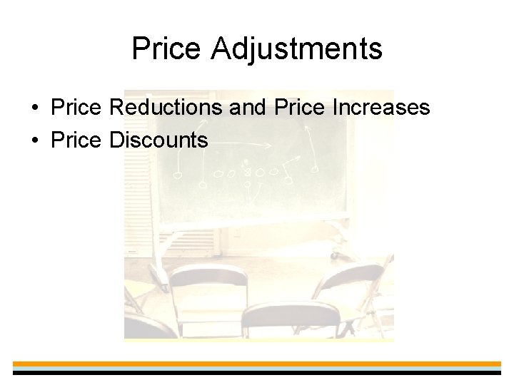 Price Adjustments • Price Reductions and Price Increases • Price Discounts 
