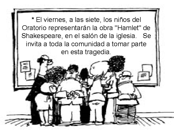 * El viernes, a las siete, los niños del Oratorio representarán la obra "Hamlet"