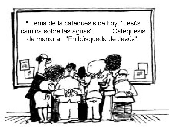 * Tema de la catequesis de hoy: "Jesús camina sobre las aguas". Catequesis de