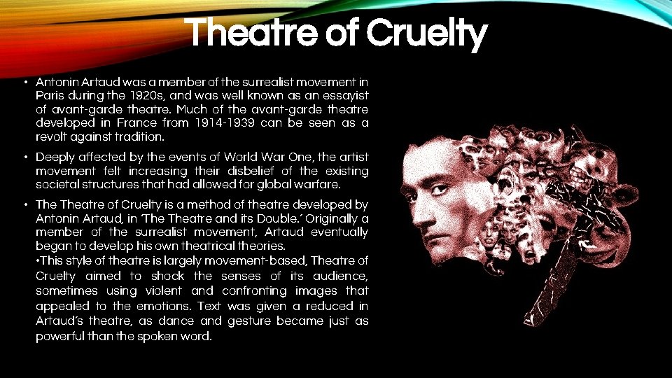 Theatre of Cruelty • Antonin Artaud was a member of the surrealist movement in