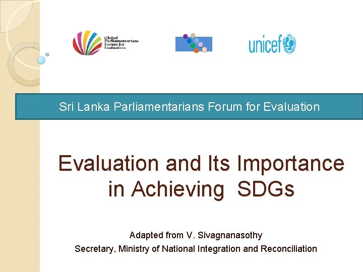 Sri Lanka Parliamentarians Forum for Evaluation and Its Importance in Achieving SDGs Adapted from