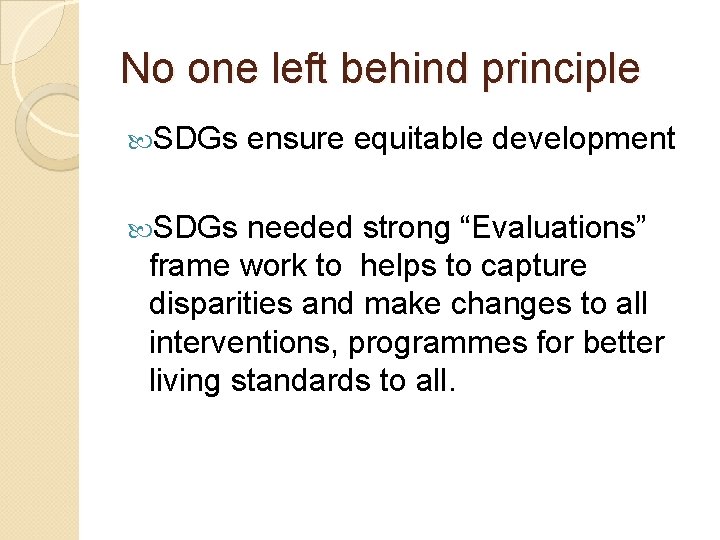 No one left behind principle SDGs ensure equitable development needed strong “Evaluations” frame work