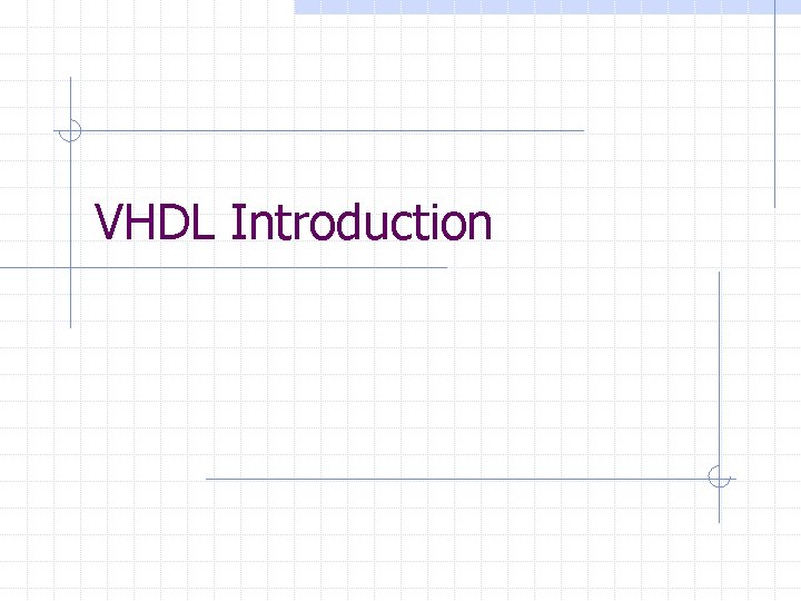 VHDL Introduction 