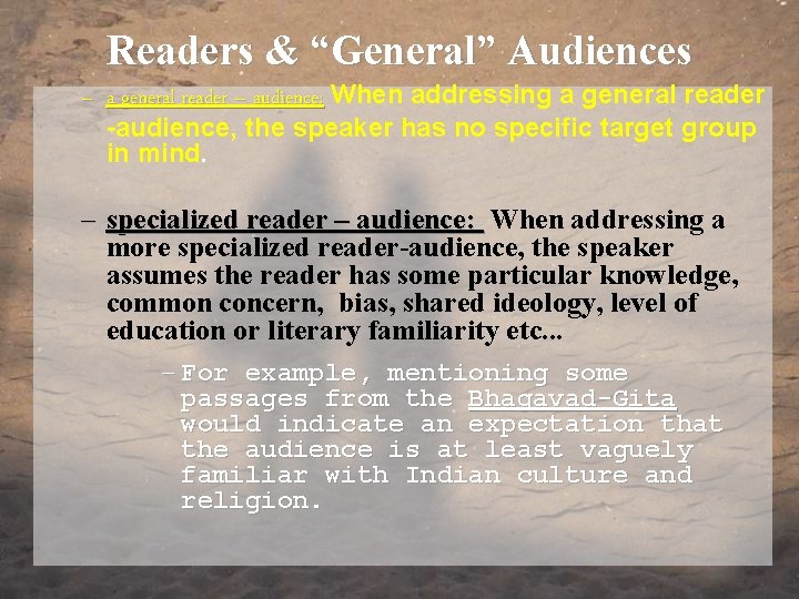 Readers & “General” Audiences – a general reader – audience: When addressing a general