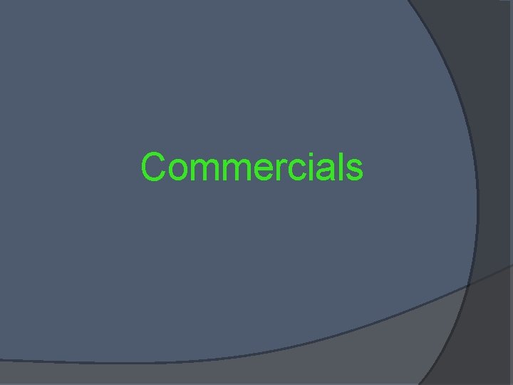Commercials 