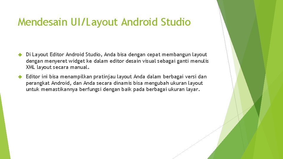 Mendesain UI/Layout Android Studio Di Layout Editor Android Studio, Anda bisa dengan cepat membangun