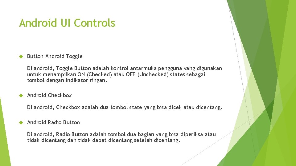 Android UI Controls Button Android Toggle Di android, Toggle Button adalah kontrol antarmuka pengguna