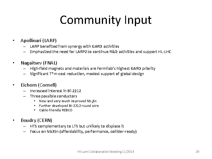 Community Input • Apollinari (LARP) – LARP benefited from synergy with GARD activities –