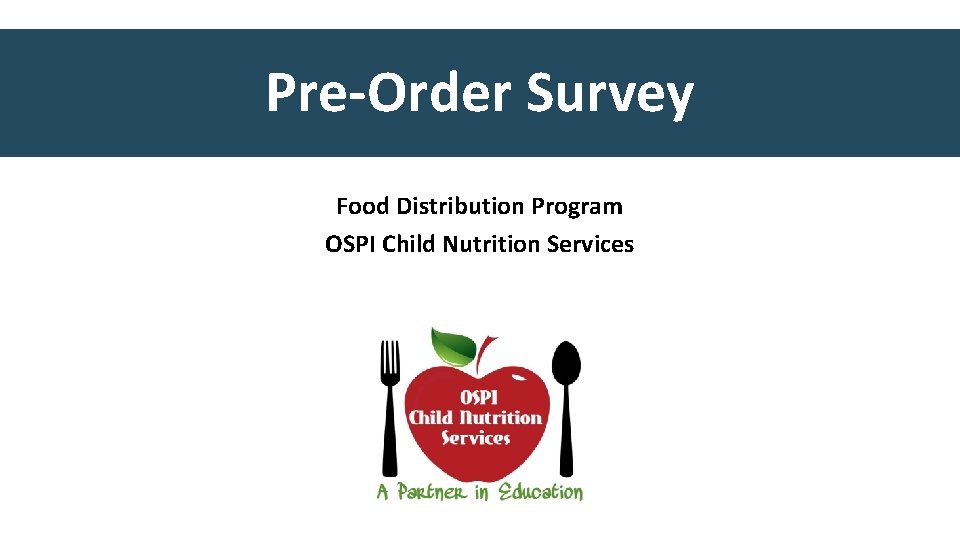 Pre-Order Survey Food Distribution Program OSPI Child Nutrition Services 
