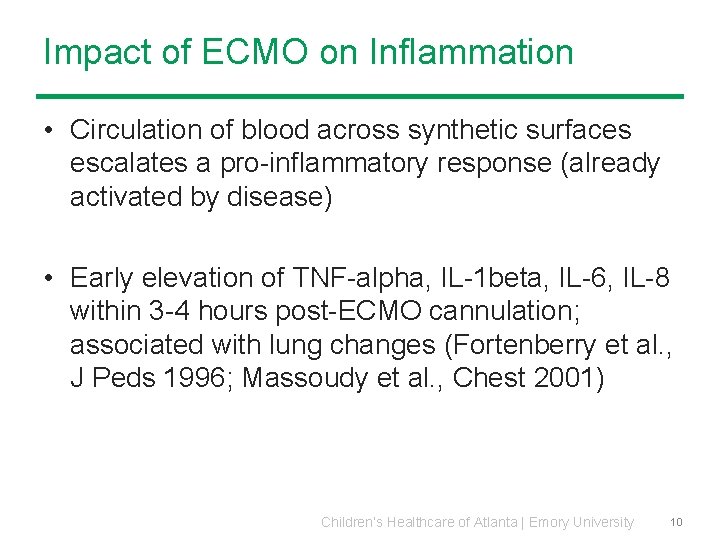 Impact of ECMO on Inflammation • Circulation of blood across synthetic surfaces escalates a Impact of ECMO on Inflammation • Circulation of blood across synthetic surfaces escalates a